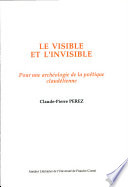 Le visible et l'invisible : pour une archéologie de la poétique Claudélienne /