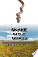 Snake in the grass : an Everglades invasion /