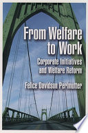 From welfare to work : corporate initiatives and welfare reform /