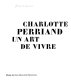 Charlotte Perriand : un art de vivre.