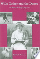 Willa Cather and the dance : "a most satisfying elegance" /