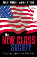 The new class society : goodbye American dream? /