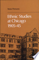 Ethnic studies at Chicago, 1905-45 /