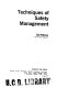 Techniques of safety management.