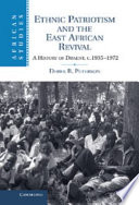 Ethnic patriotism and the East African Revival : a history of dissent, c. 1935 to 1972 /