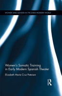 Women's somatic training in early modern Spanish theater /