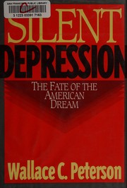 Silent depression : the fate of the American dream /