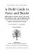 A field guide to trees and shrubs : northeastern and north-central United States and southeastern and south-central Canada /