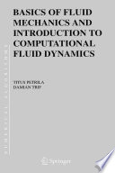 Basics of fluid mechanics and introduction to computational fluid dynamics /
