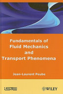Fundamentals of fluid mechanics and transport phenomena /