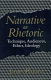 Narrative as rhetoric : technique, audiences, ethics, ideology /