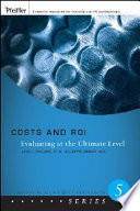 Costs and ROI : evaluating at the ultimate level /