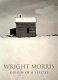 Wright Morris : origin of a species : San Francisco Museum of Modern Art /
