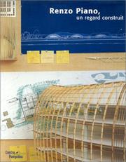 Renzo Piano, un regard construit : exposition présentée au Centre Pompidou, Galerie Sud, 19 janvier-27 mars 2000