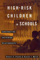 High-risk children in schools : constructing sustaining relationships /