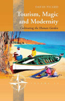 Tourism, magic and modernity : cultivating the human garden /