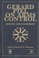Gerard Piel on arms control : science and economics.