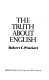 The truth about English /