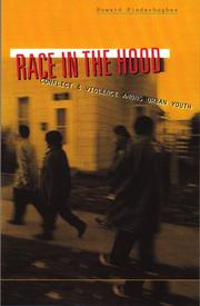 Race in the hood : conflict and violence among urban youth /