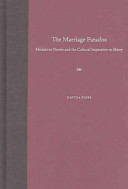 The marriage paradox : modernist novels and the cultural imperative to marry /
