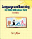 Language and learning : the home and school years /