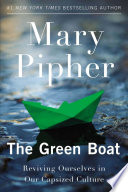 The green boat : reviving ourselves in our capsized culture /