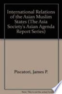 International relations of the Asian Muslim states /