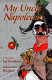 My Uncle Napoleon : a novel /