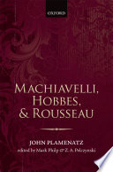 Machiavelli, Hobbes, and Rousseau /