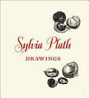 Sylvia Plath : drawings /