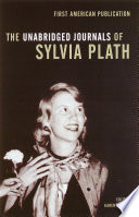 The unabridged journals of Sylvia Plath, 1950-1962 /