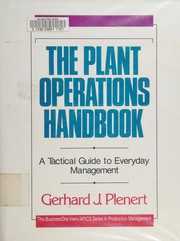 The plant operations handbook : a tactical guide to everyday management /