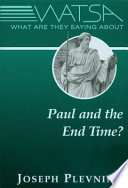 What are they saying about Paul and the end time? /