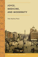 Joyce, medicine, and modernity /