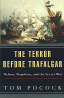 The terror before Trafalgar : Nelson, Napoleon and the secret war /