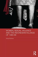 Women, sexual violence and the Indonesian killings of 1965-66 /