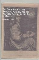 The comic machine, the narrative machine, and the political machine in the works of Molière /