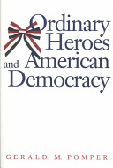 Ordinary heroes & American democracy /