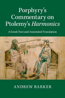 Porphyry's commentary on Ptolemy's Harmonics : a Greek text and annotated translation /