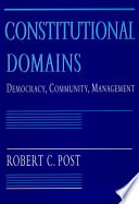 Constitutional domains : democracy, community, management /