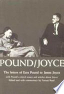 Pound/Joyce : the letters of Ezra Pound to James Joyce, with Pound's essays on Joyce /