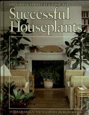 Ortho's complete guide to successful houseplants /