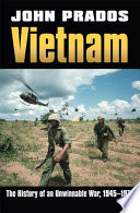 Vietnam : the history of an unwinnable war, 1945-1975 /