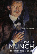 Edvard Munch : behind the Scream /