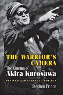 The warrior's camera : the cinema of Akira Kurosawa /