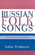 Russian folk songs : musical genres and history /