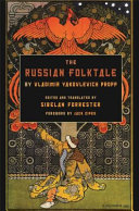 The Russian folktale by Vladimir Yakovlevich Propp /