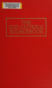 The Old Catholic sourcebook /