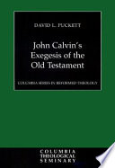 John Calvin's exegesis of the Old Testament /