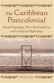 The Caribbean postcolonial : social equality, post-nationalism, and cultural hybridity /